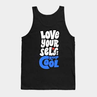 Love yourself and keep cool Tank Top